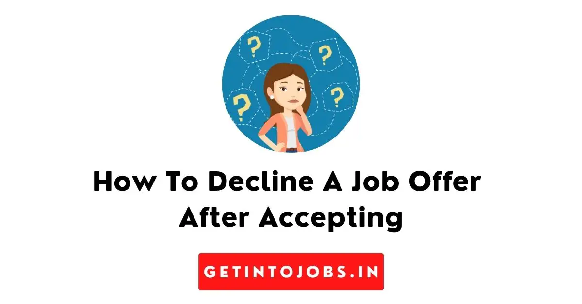 How To Decline A Job Offer After Accepting