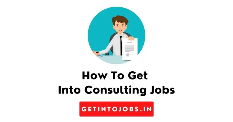 How To Get Into Consulting Jobs