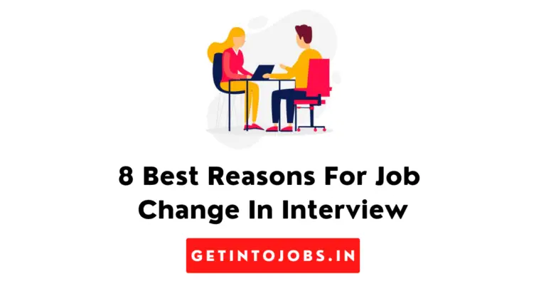 8 Best Reasons For Job Change In Interview
