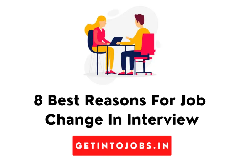 8 Best Reasons For Job Change In Interview