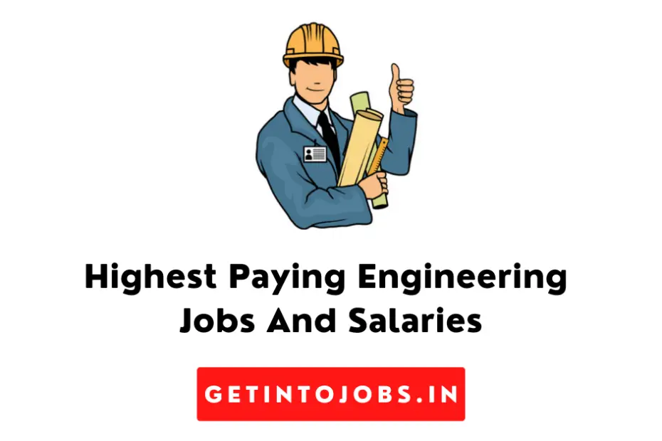 Highest Paying Engineering Jobs And Salaries