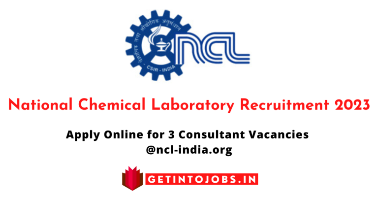 National Chemical Laboratory Recruitment 2023 - Apply Online for 3 Consultant Vacancies
