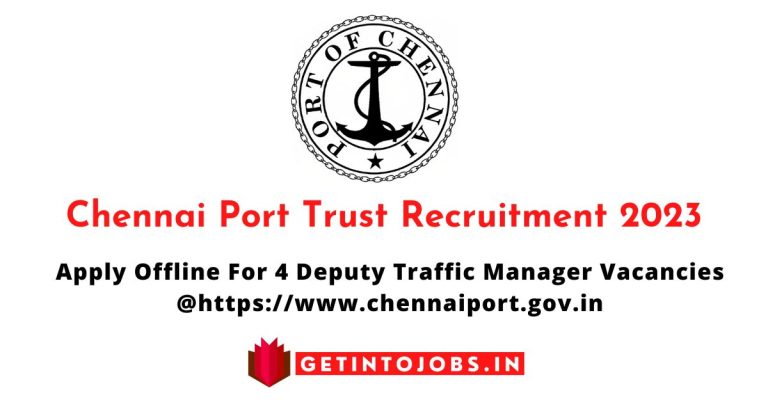 Chennai Port Trust Recruitment 2023 Apply Offline For 4 Deputy Traffic Manager Vacancies