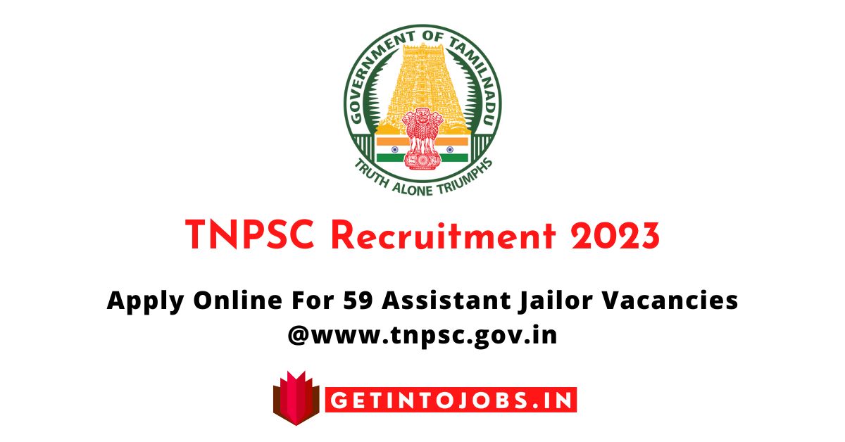 TNPSC Recruitment 2023 Apply Online For 59 Assistant Jailor Vacancies