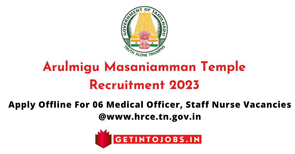 Arulmigu Masaniamman Temple Recruitment 2023 Apply Offline For 06 Medical Officer, Staff Nurse Vacancies