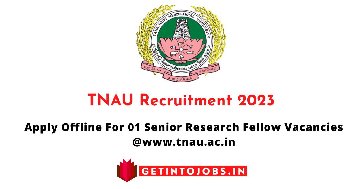 TNAU Recruitment 2023 Apply Offline For 01 Senior Research Fellow Vacancies