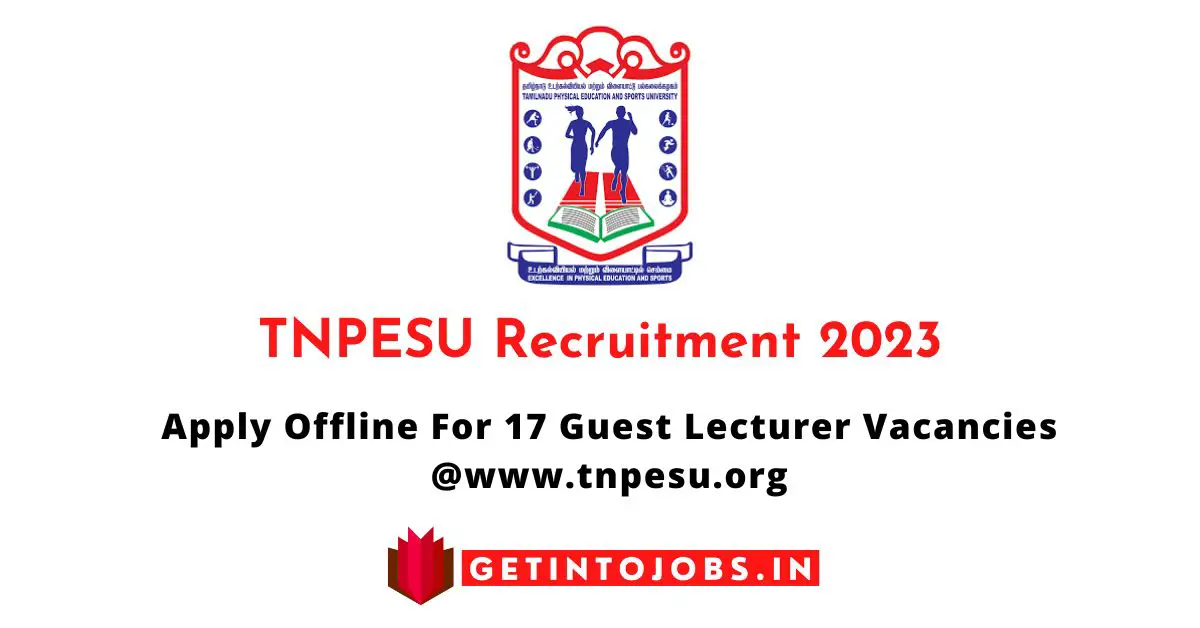 TNPESU Recruitment 2023 Apply Offline For 17 Guest Lecturer Vacancies