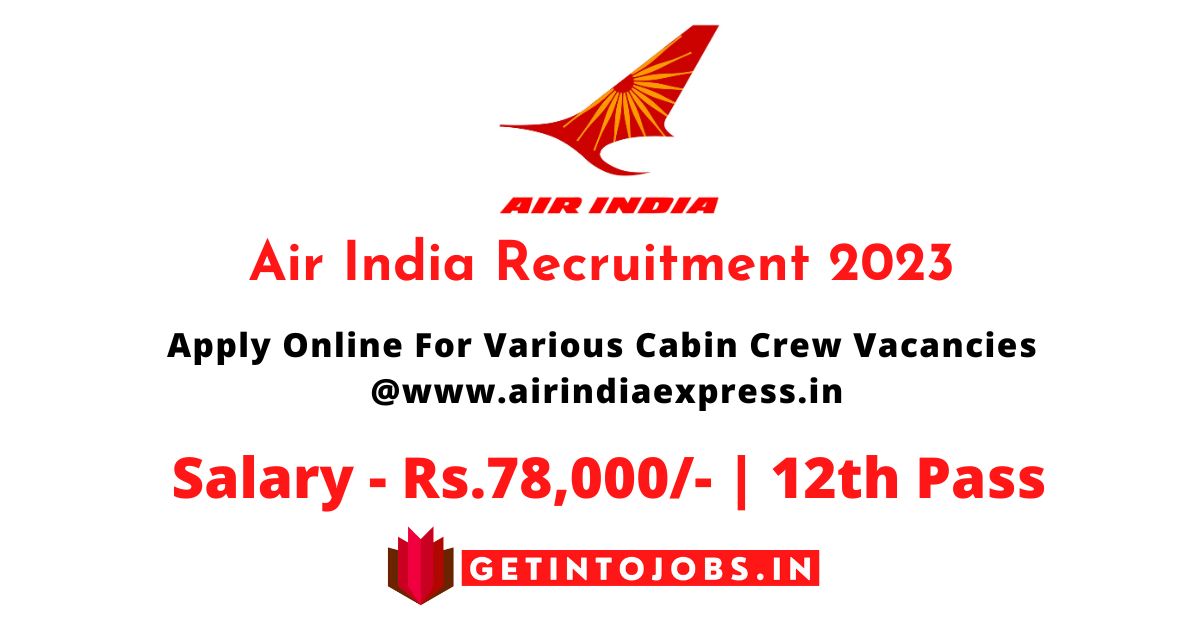 Air India Recruitment 2023 Apply Online For Various Cabin Crew Vacancies
