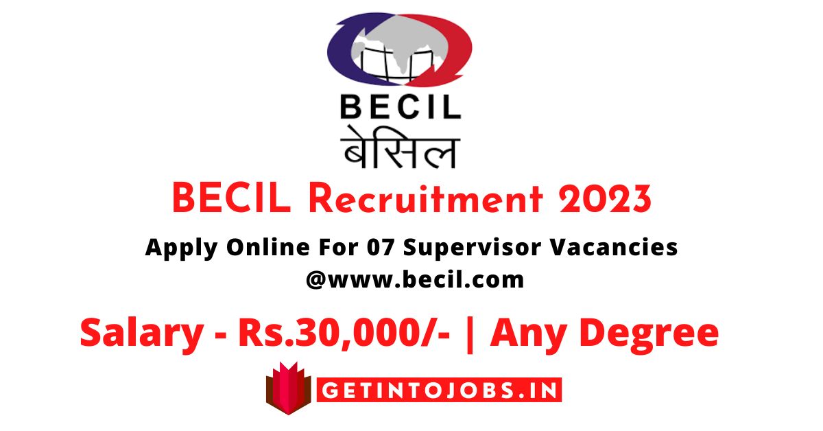 BECIL Recruitment 2023 Apply Online For 07 Supervisor Vacancies