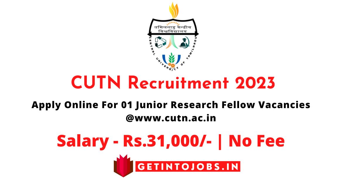 CUTN Recruitment 2023 Apply Online For 01 Junior Research Fellow Vacancies