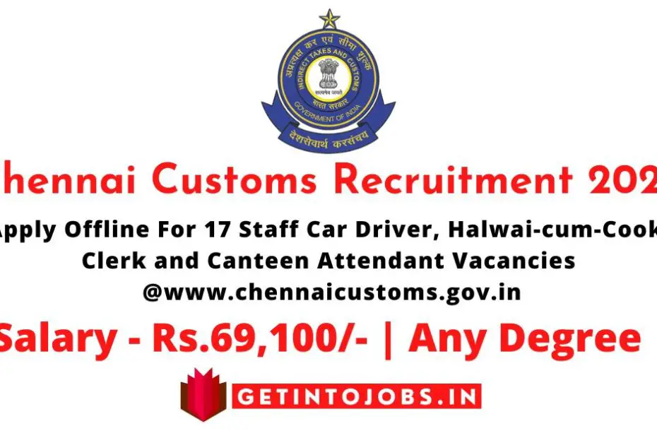 Chennai Customs Recruitment 2023 Apply Offline For 17 Staff Car Driver, Clerk and Canteen Attendant Vacancies