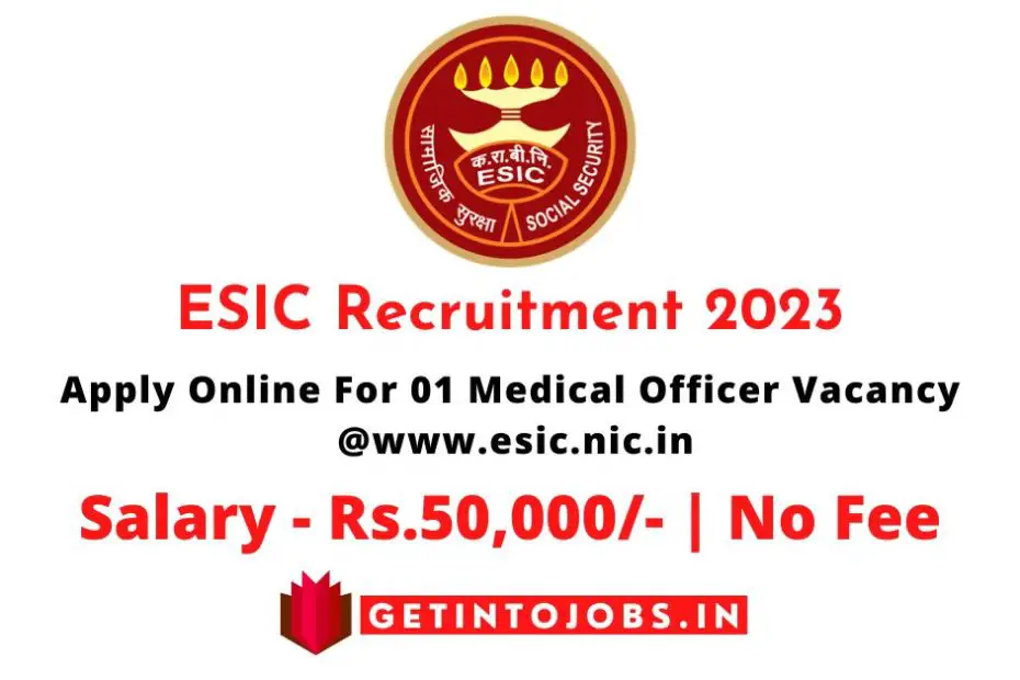 ESIC Recruitment 2023 Apply Online For 01 Medical Officer Vacancy