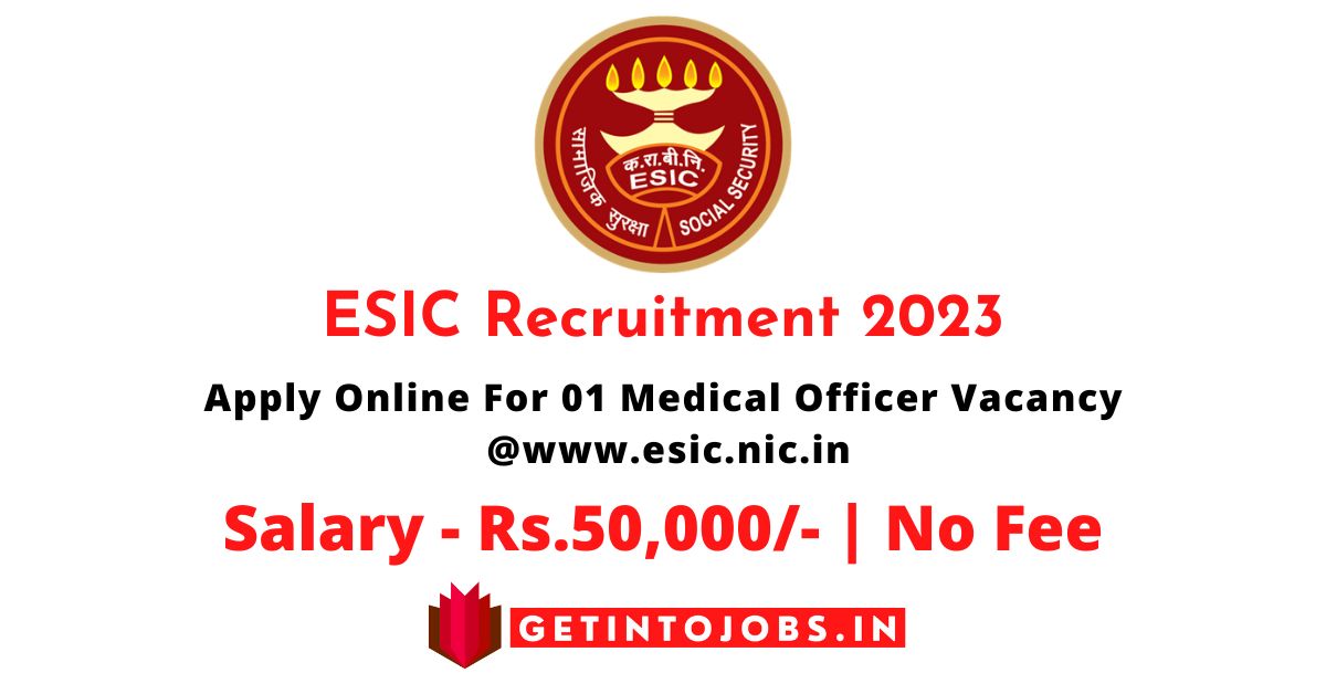 ESIC Recruitment 2023 Apply Online For 01 Medical Officer Vacancy