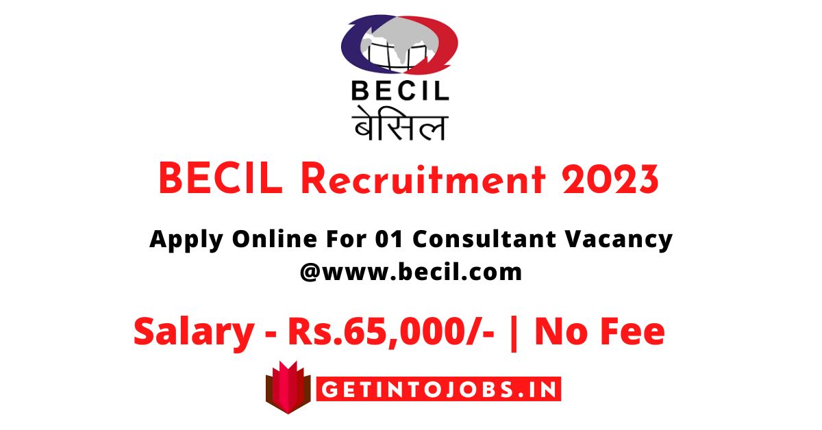 BECIL Recruitment 2023 Apply Online For 01 Consultant Vacancy